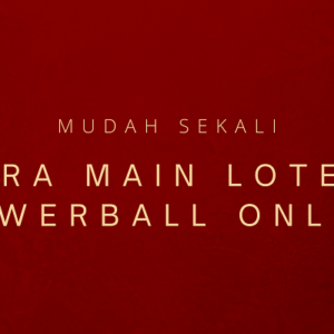 Mudah Sekali Cara Main Lotere Powerball Online